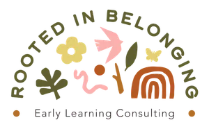 Rooted in Belonging - Early Learning Consulting